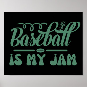 BASEBALL IS MY JAM funny typographic baseball      Poster