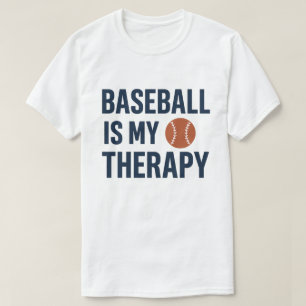 Baseball Is My Therapy T-Shirt