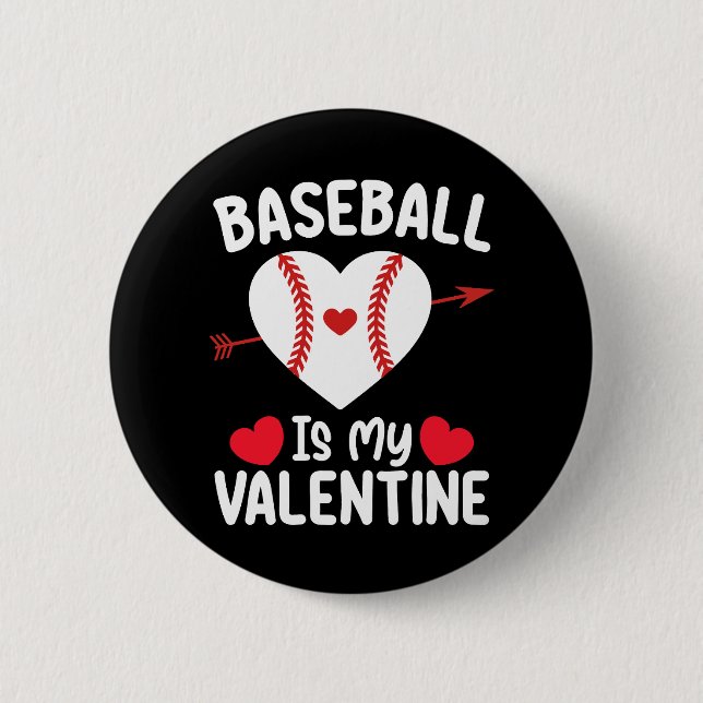 Baseball Is My Valentine Day Sports 6 Cm Round Badge (Front)