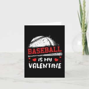 Baseball Is My Valentine Valentines Day Cool Sport Card