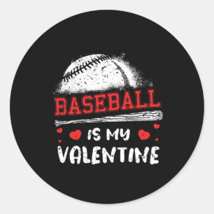 Baseball Is My Valentine Valentines Day Cool Sport Classic Round Sticker