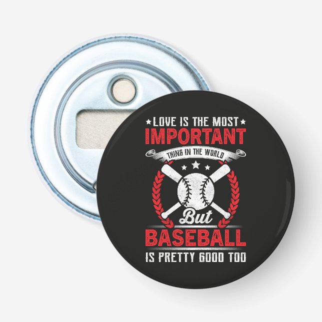  Baseball Is Pretty Good Bottle Opener (Front)