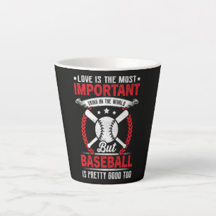 Baseball Is Pretty Good Latte Mug