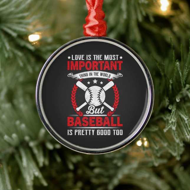  Baseball Is Pretty Good Metal Ornament (Tree)