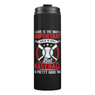 Baseball Is Pretty Good Thermal Tumbler