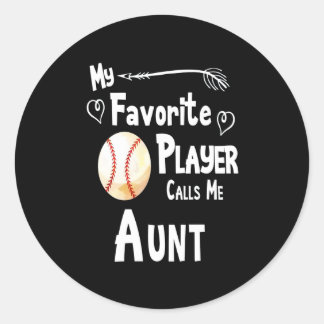 Baseball Lover | My Favourite Player Calls Me Aunt Classic Round Sticker