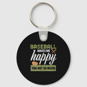 Baseball Makes Me Happy You Not So Much Gift Baseb Key Ring