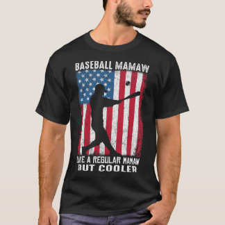 Baseball MAMAW Like A Regular MAMAW But Cooler USA T-Shirt