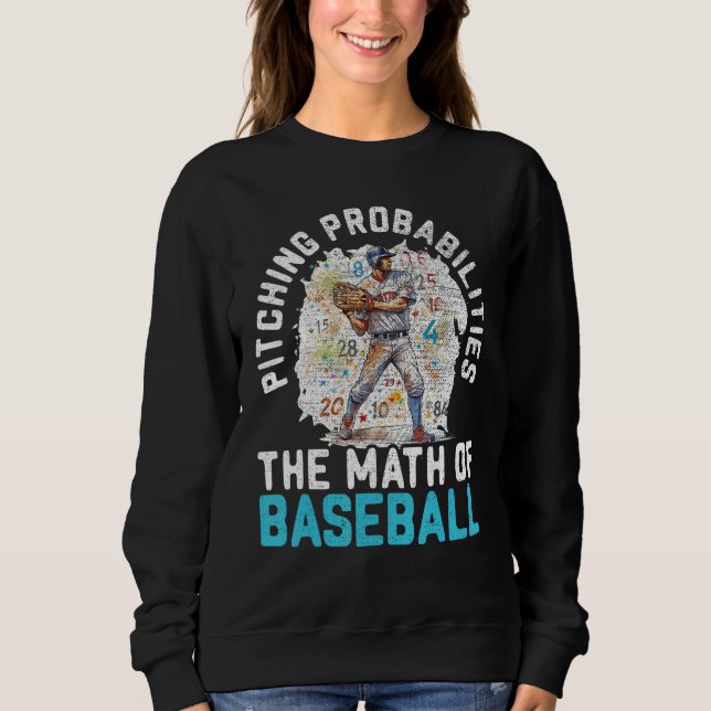 Baseball Math Teacher Mathematician Sport Baseball Sweatshirt (Front)