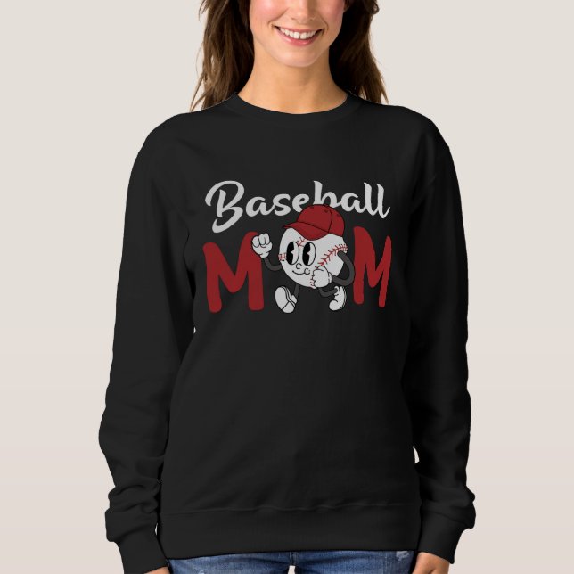 Baseball Mom Happy Mother s Day Best Mom Ever For  Sweatshirt (Front)