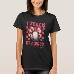 Baseball Mum Coquette Bow I Teach My Kids to Hit a T-Shirt