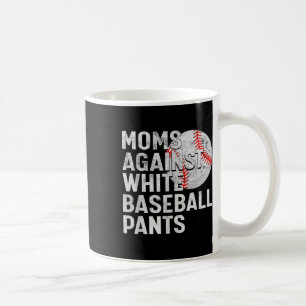 Baseball Mum Mothers Day Moms Against White Baseba Coffee Mug