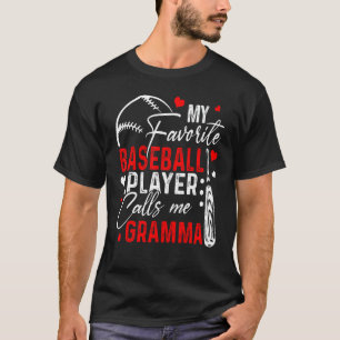 Baseball My Favorite Player Calls Me Gramma Heart T-Shirt
