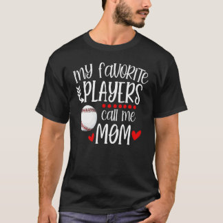 Baseball My Favorite Player Calls Me Mom Heart Mot T-Shirt