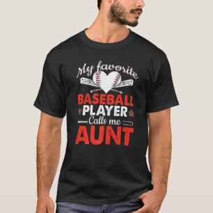 Baseball My Favourite Baseball Player Calls Me Aun T-Shirt