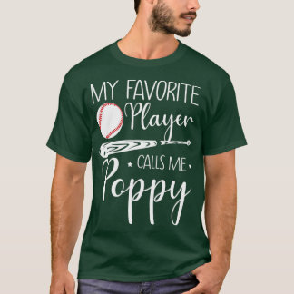 Baseball My Favourite Player Calls Me Poppy Gift T-Shirt