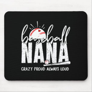 Baseball nana crazy proud loud funny nana baseball mouse pad