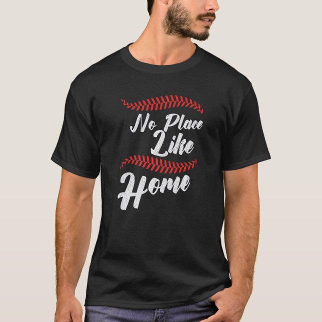 Baseball No Place Like Home Catcher Pitcher T-Shirt (Front)