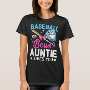 Baseball Or Bows Auntie Loves You Gender Reveal T-Shirt