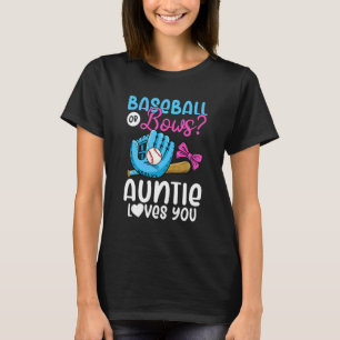 Baseball Or Bows Auntie Loves You Pink or Blue Gen T-Shirt