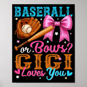 Baseball Or Bows Gigi Loves You Gender Reveal Baby Poster