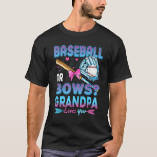 Baseball Or Bows Grandpa Loves You Gender Reveal T-Shirt