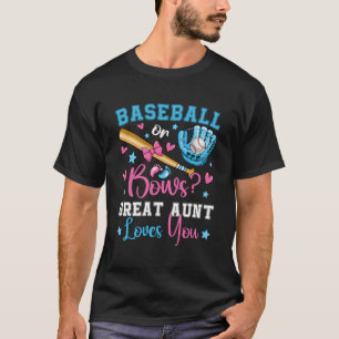 Baseball Or Bows Great Aunt Loves You Cute Gender T-Shirt