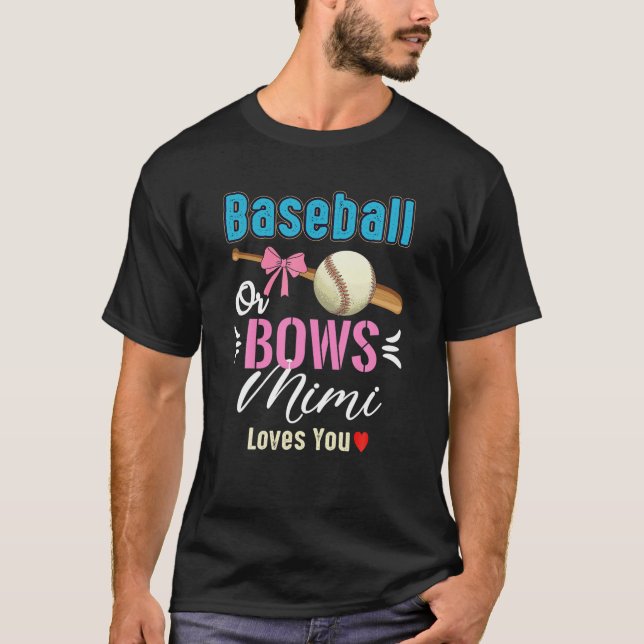 Baseball Or Bows Mimi Loves You Gender Reveal T-Shirt (Front)