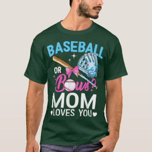 Baseball Or Bows Mum Loves You Gender Reveal Pink T-Shirt