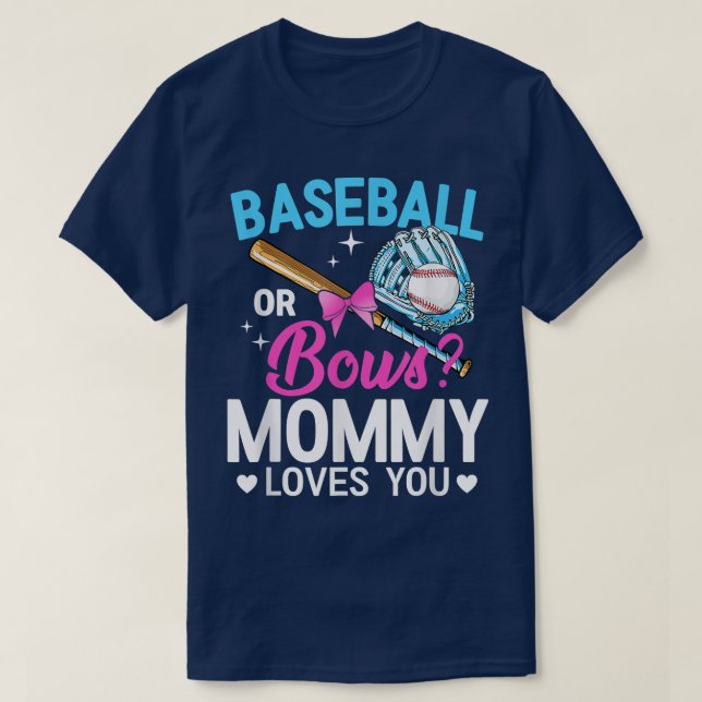 Baseball Or Bows Mummy Loves You Gender Reveal 105 T-Shirt (Design Front)