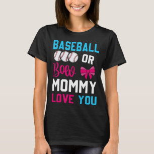 Baseball or Bows Mummy loves you Gender Reveal par T-Shirt