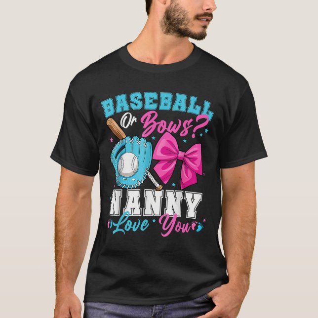 Baseball Or Bows Nanny Loves You Gender Reveal Fam T-Shirt (Front)