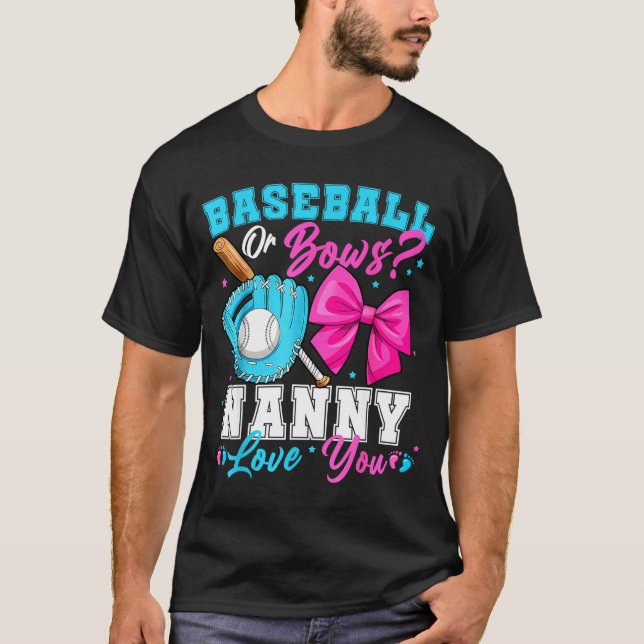 Baseball Or Bows Nanny Loves You Gender Reveal Fam T-Shirt (Front)