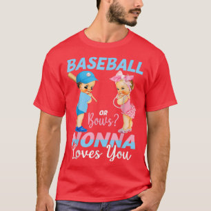 Baseball Or Bows Nonna Loves You Baby Gender Revea T-Shirt