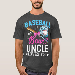 Baseball Or Bows Uncle Loves You Gender Reveal T-S T-Shirt