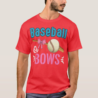 Baseball Or Bows We Everybody Love You Gender Reve T-Shirt