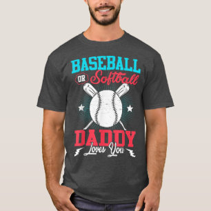 Baseball Or Softball Announcement Gender Reveal Da T-Shirt
