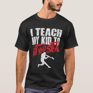 Baseball Parent I Teach My To Hit And Steal T-Shirt