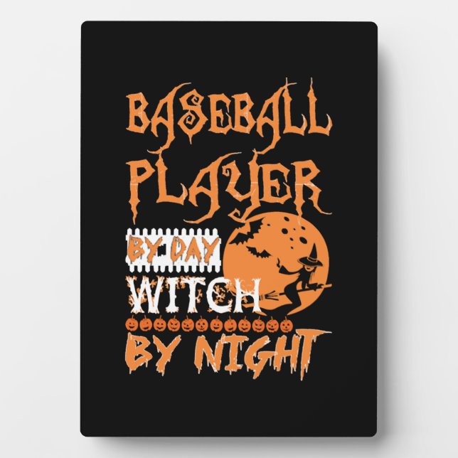 Baseball Player By Day Witch By Night Halloween Plaque (Front)