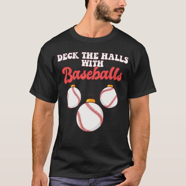 Baseball Player Catcher Christmas Balls Deck The H T-Shirt (Front)