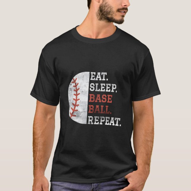 Baseball Player Eat Sleep Baseball Repeat T-Shirt (Front)