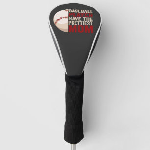 Baseball Player Have prettiest Mum Funny Sport Mum Golf Head Cover