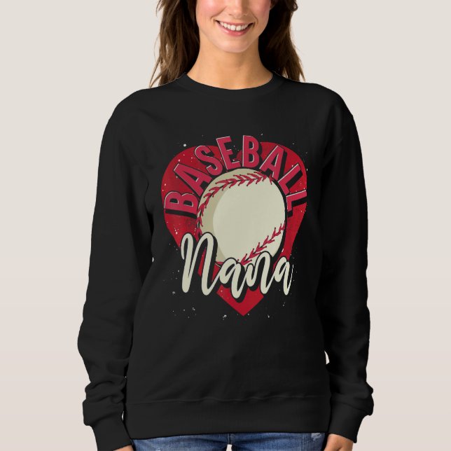 Baseball Player Nana Grandma Heart Mothers Day Bas Sweatshirt (Front)