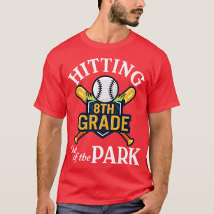 Baseball Player Senior Hitting 8th Grade Out Of Th T-Shirt