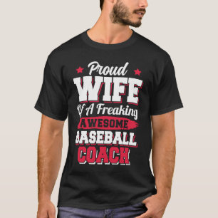 Baseball Player Softball  Baseball Coach Wife T-Shirt