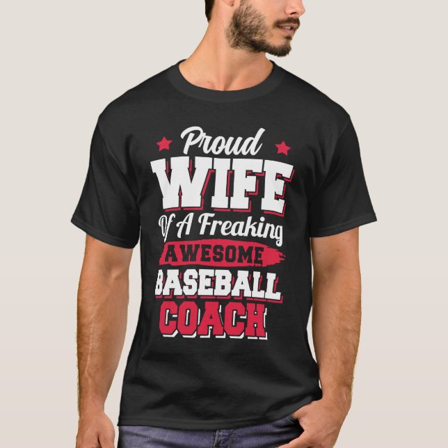 Baseball Player Softball  Baseball Coach Wife T-Shirt (Front)