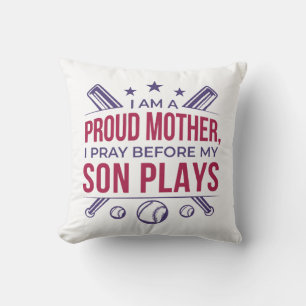 Baseball Proud Mother I Pray Before My Son Plays  Cushion