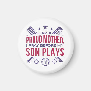 Baseball Proud Mother I Pray Before My Son Plays  Magnet