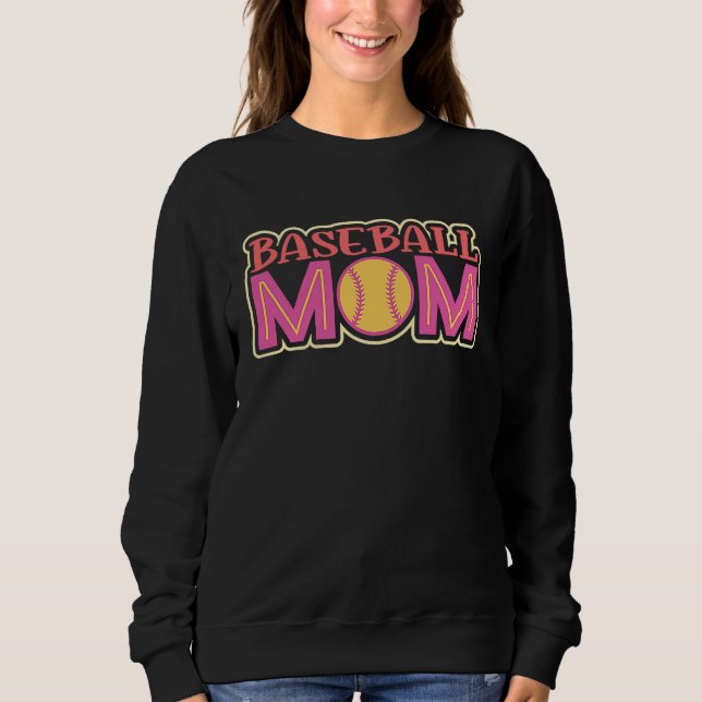 Baseball quote for baseball moms sweatshirt (Front)