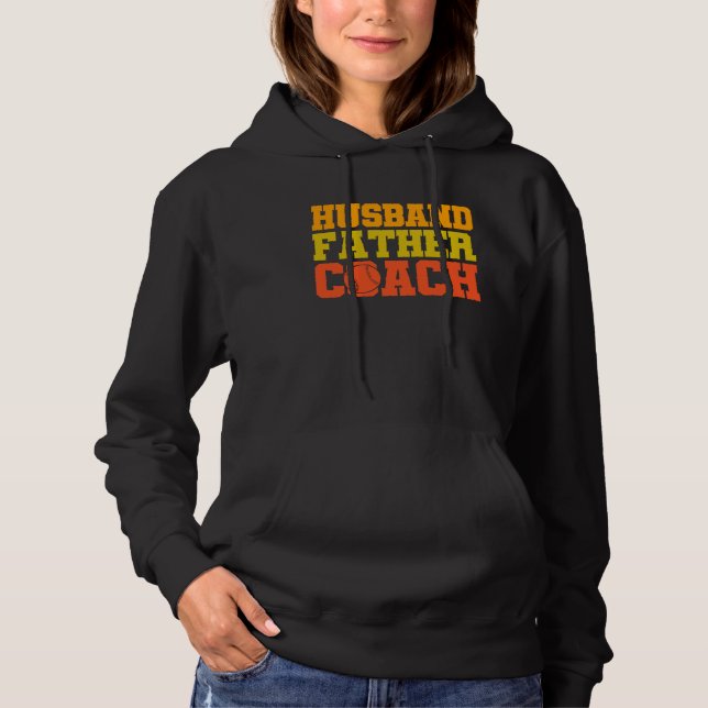 Baseball quote Husband father coach Hoodie (Front)